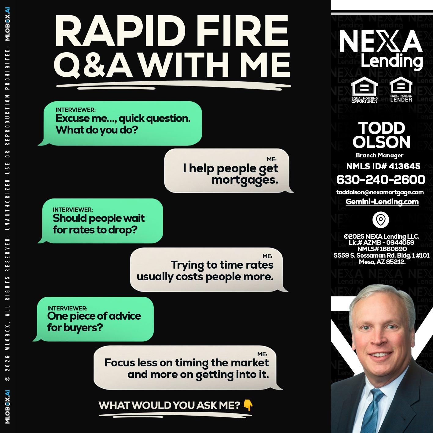 RAPID FIRE Q&A - Todd Olson -Branch Manager