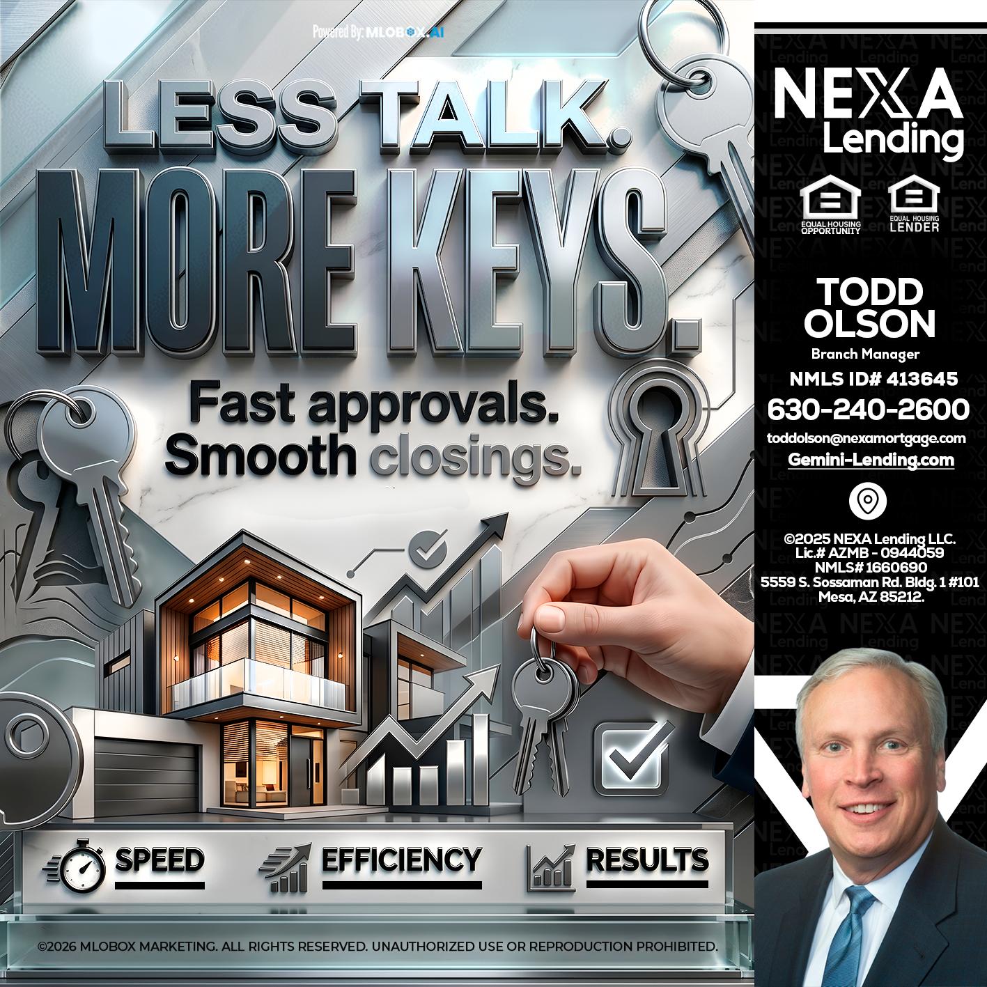 LESS TALK, MORE KEYS! - Todd Olson -Branch Manager