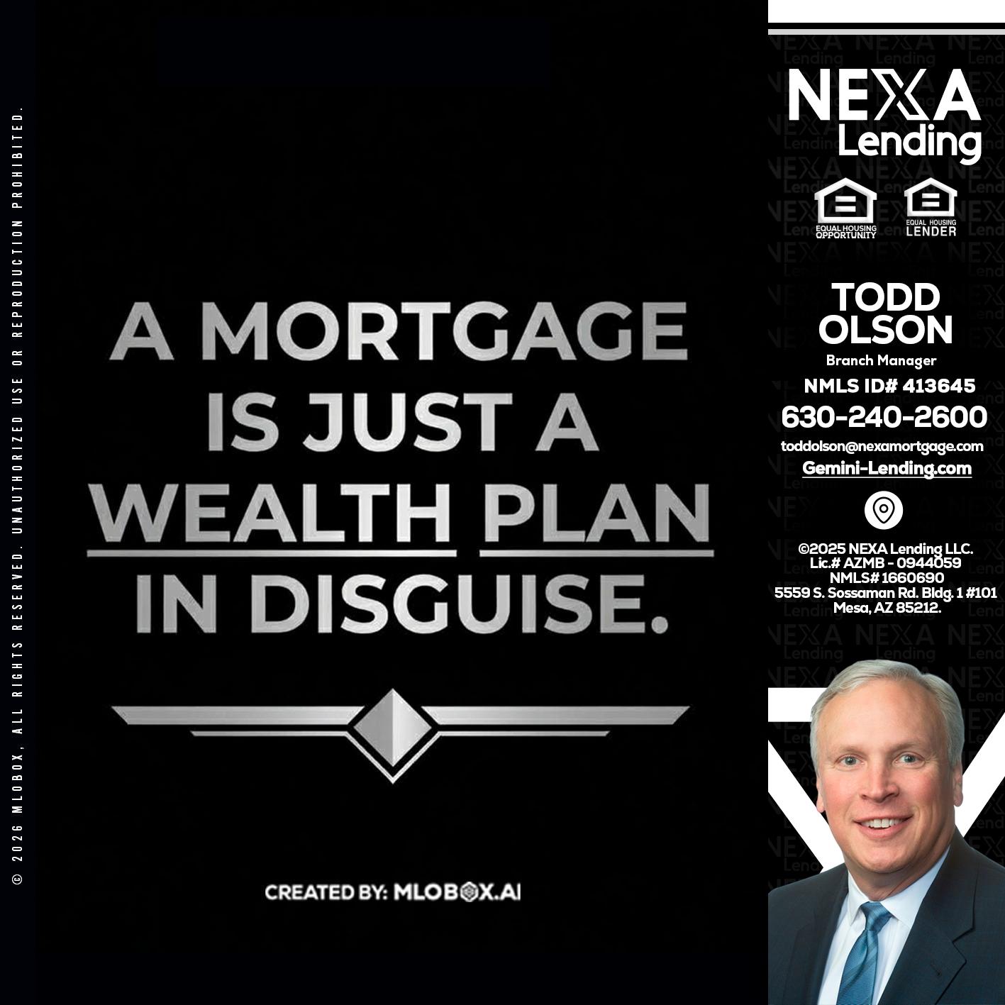 a mortgage is just - Todd Olson -Branch Manager