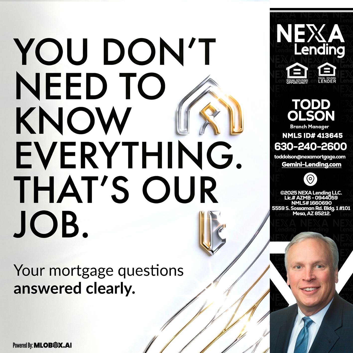 THAT IS OUR JOB - Todd Olson -Branch Manager