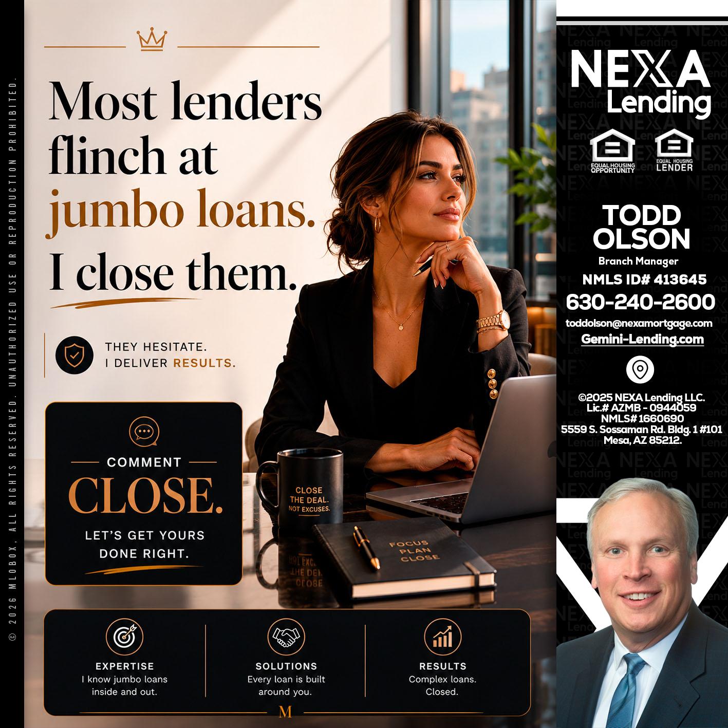 most lenders - Todd Olson -Branch Manager
