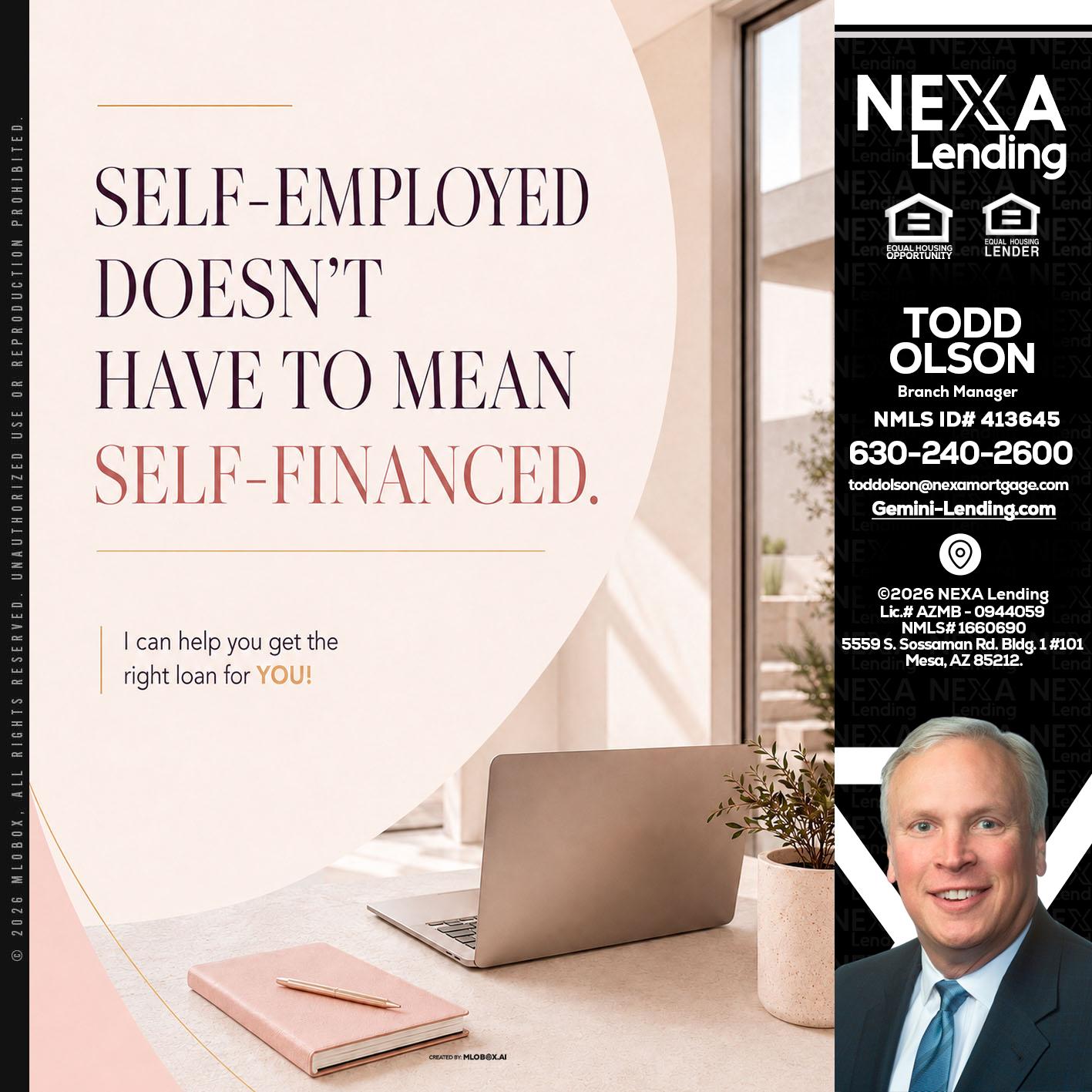 SELF EMPLOYED - Todd Olson -Branch Manager