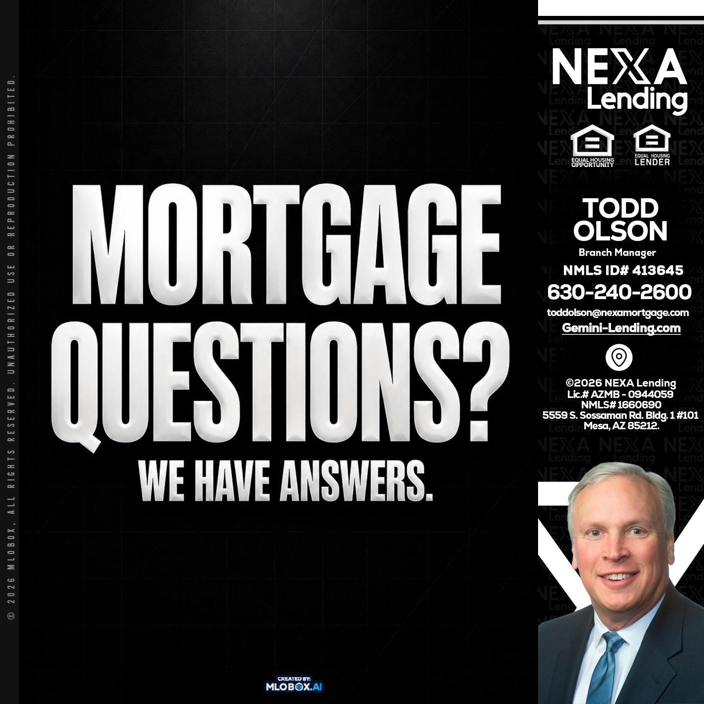 MORTGAGE QUESTION? - Todd Olson -Branch Manager